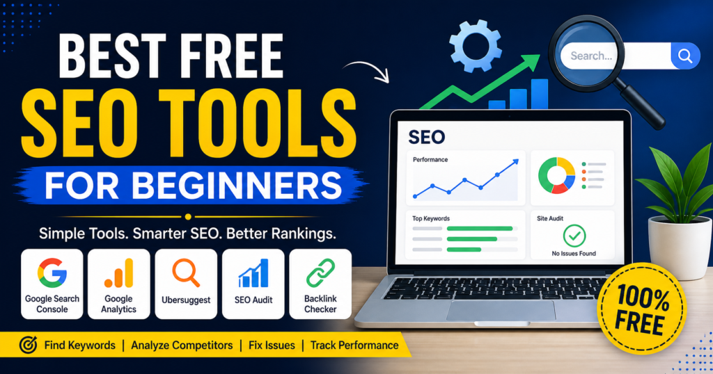 Best Free SEO Tools for Beginners: Detailed Guide with Clear Explanations